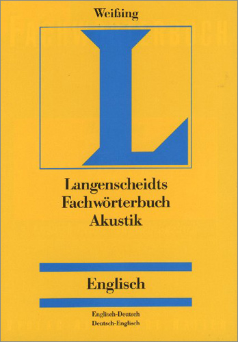 Langenscheidt Fachwörterbuch Akustik Englisch - Heinz Weißing