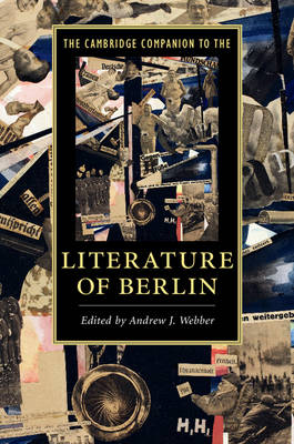 Cambridge Companion to the Literature of Berlin - 