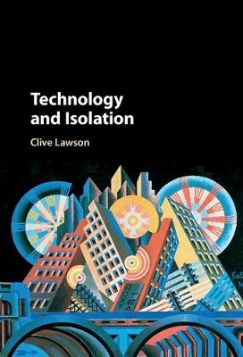 Technology and Isolation -  Clive Lawson