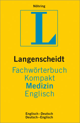 Langenscheidt Fachwörterbuch Kompakt Medizin Englisch - Fritz J Nöhring