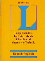 Langenscheidts Fachwörterbuch Chemie und chemische Technik