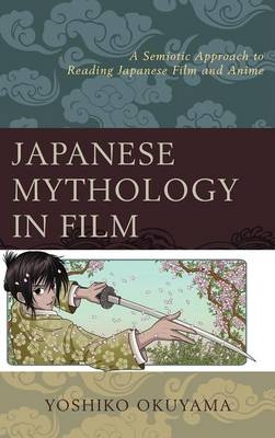 Japanese Mythology in Film - Yoshiko Okuyama