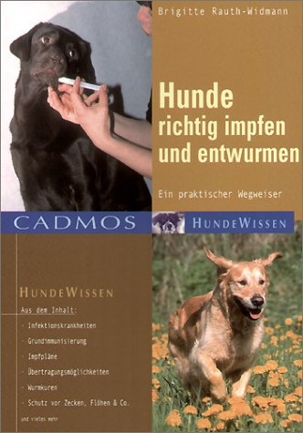 Hunde richtig impfen und entwurmen - Brigitte Rauth-Widmann