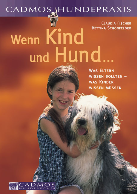 Wenn Kind und Hund... - Claudia Fischer, Bettina Schönefelder