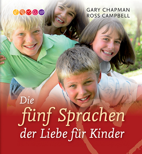 Die fünf Sprachen der Liebe für Kinder - Gary Chapman