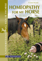 Homeopathy for My Horse - Claudia Naujoks