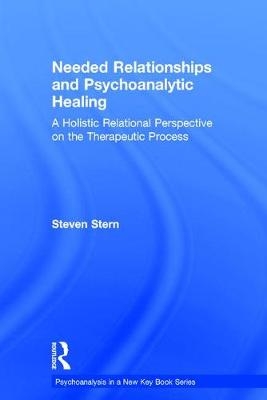 Needed Relationships and Psychoanalytic Healing -  Steven Stern
