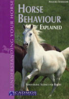Horse Behaviour Explained - Angelika Schmelzer