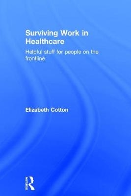 Surviving Work in Healthcare -  Elizabeth Cotton