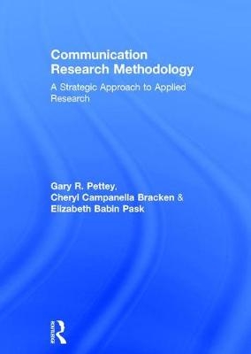 Communication Research Methodology -  Cheryl Campanella (Cleveland State University) Bracken,  Elizabeth B. (Cleveland State University) Pask,  Gary (Cleveland State University) Pettey