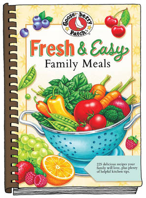 Fresh & Easy Family Meals -  Gooseberry Patch