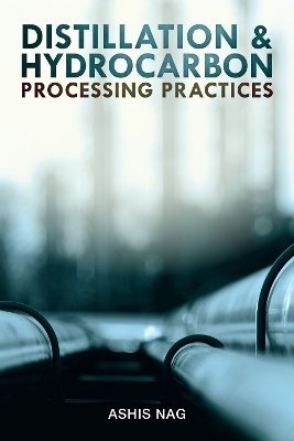 Distillation and Hydrocarbon Processing Practices - Ashis Nag