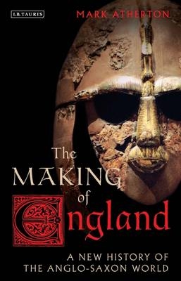 The Making of England -  Mark Atherton