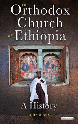 The Orthodox Church of Ethiopia -  Dr. John Binns