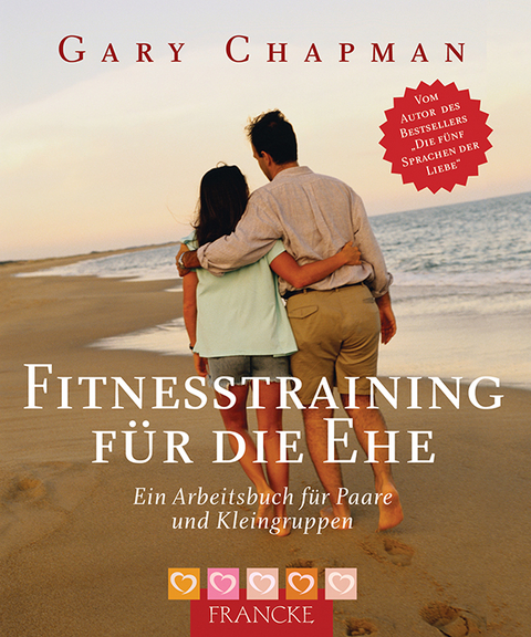 Fitnesstraining für die Ehe - Gary Chapman