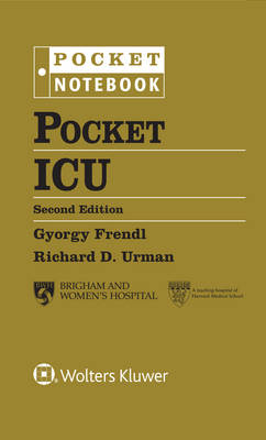 Pocket ICU -  Gyorgy Frendl,  Richard D. Urman