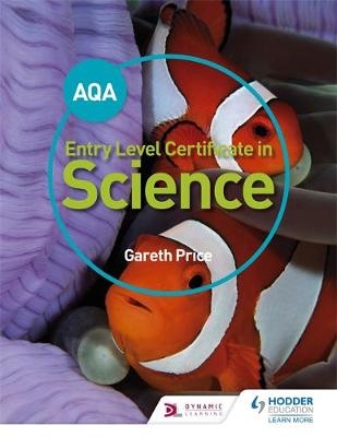 AQA Entry Level Certificate in Science Student Book -  Gareth Price