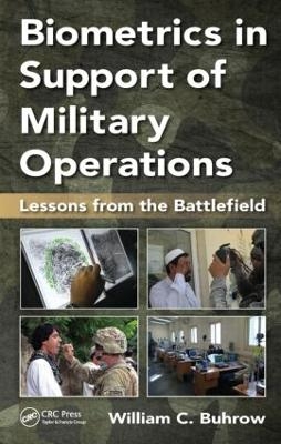 Biometrics in Support of Military Operations - William C. Buhrow