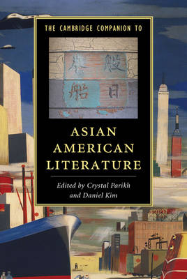 The Cambridge Companion to Asian American Literature - 