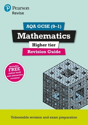 Pearson REVISE AQA GCSE (9-1) Maths Higher Revision Guide: For 2024 and 2025 assessments and exams - incl. free online edition (REVISE AQA GCSE Maths 2015) - Harry Smith