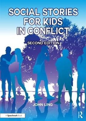 Social Stories for Kids in Conflict -  John Ling