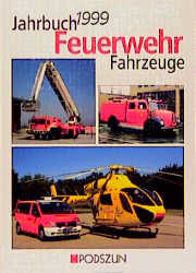 Jahrbuch Feuerwehrfahrzeuge 1999 - Manfred Gihl, Dieter Hasemann, Udo Paulitz, Jochen Thorns, Thorsten Waldmann, Ralf Weinreich, Karl Josef Osterholt
