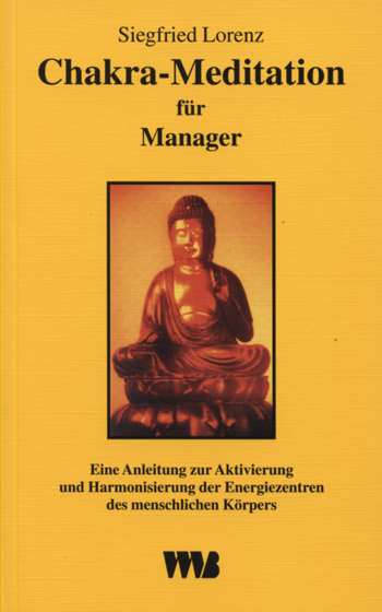 Chakra-Meditation für Manager - Siegfried Lorenz
