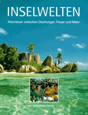 Inselwelten - Bruno Baumann, Armin Brunner, Wolfgang Görtz, Rainer Hamberger, Philipp Hans, Kurt J Ohlhoff