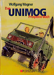 Das Unimog-Prospekte-Buch - Wolfgang Wagner