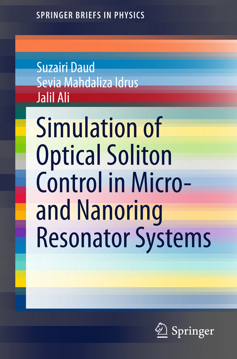 Simulation of Optical Soliton Control in Micro- and Nanoring Resonator Systems - Suzairi Daud, Sevia Mahdaliza Idrus, Jalil Ali