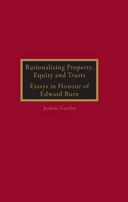 Rationalizing Property, Equity and Trusts - 