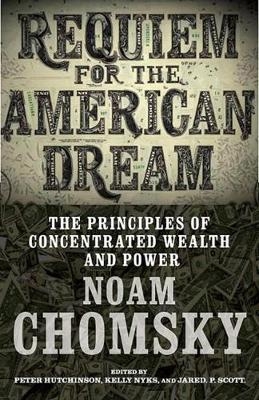 Requiem for the American Dream -  Noam Chomsky