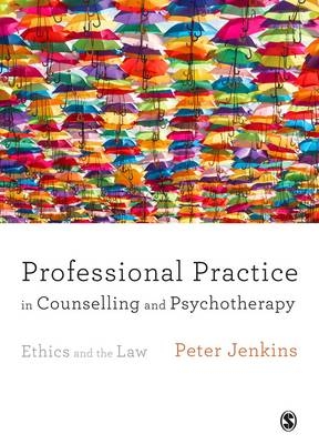 Professional Practice in Counselling and Psychotherapy -  Peter Jenkins