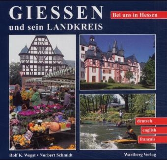 Der Landkreis Giessen - Norbert Schmidt, Rolf K Wegst