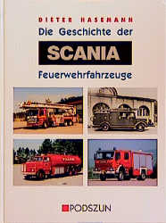 Die Geschichte der Scania Feuerwehrfahrzeuge - Dieter Hasemann