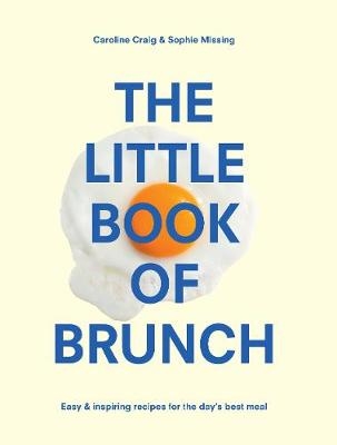 Little Book of Brunch -  Caroline Craig,  Sophie Missing