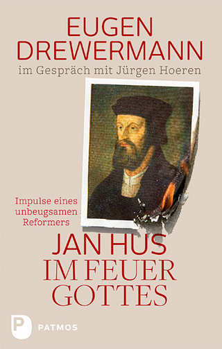 Jan Hus im Feuer Gottes - Eugen Drewermann; Jürgen Hoeren