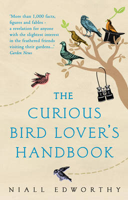 Curious Bird Lover s Handbook -  Niall Edworthy