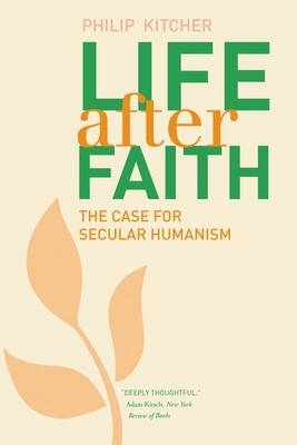 Life After Faith - Philip Kitcher