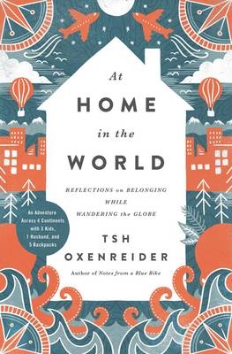 At Home in the World -  Tsh Oxenreider