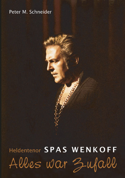 Heldentenor Spas Wenkoff - Peter M Schneider