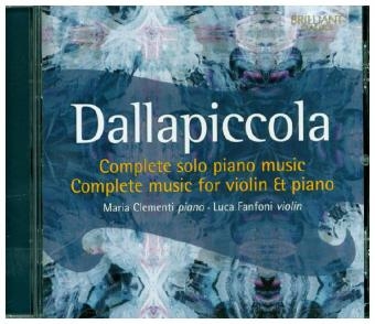 Complete solo piano music and Complete Music for violin & piano, 1 Audio-CD - Luigi Dallapiccola