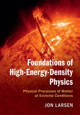 Foundations of High-Energy-Density Physics -  Jon Larsen