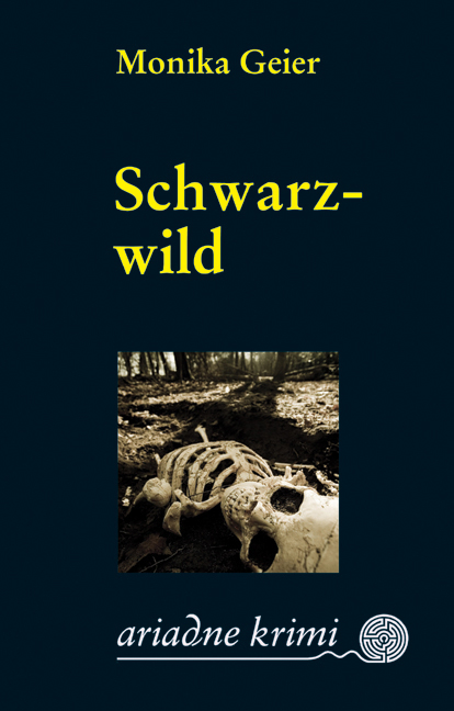 Schwarzwild - Monika Geier