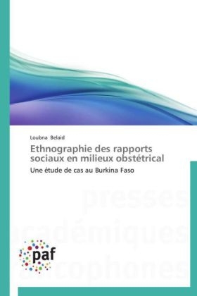 Ethnographie des rapports sociaux en milieux obstétrical - Loubna Belaid