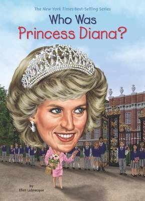 Who Was Princess Diana? -  Jerry Hoare,  Ellen Labrecque