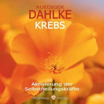 Krebs - Aktivierung der Selbstheilungskräfte, 1 Audio-CD - Ruediger Dahlke
