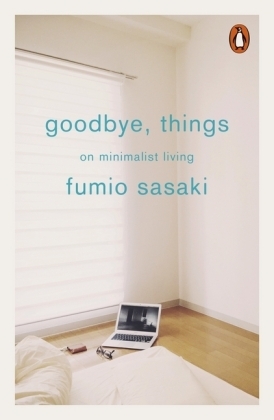 Goodbye, Things -  Fumio Sasaki