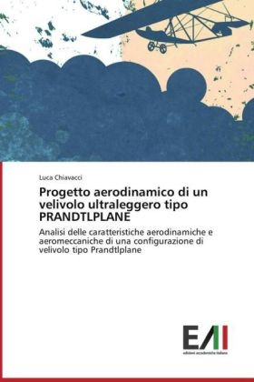 Progetto aerodinamico di un velivolo ultraleggero tipo PRANDTLPLANE - Luca Chiavacci