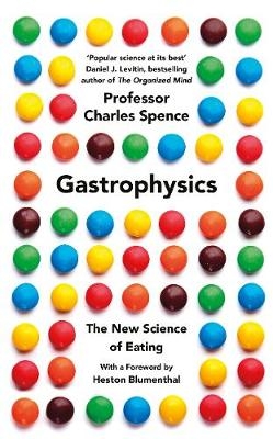 Gastrophysics -  Charles Spence
